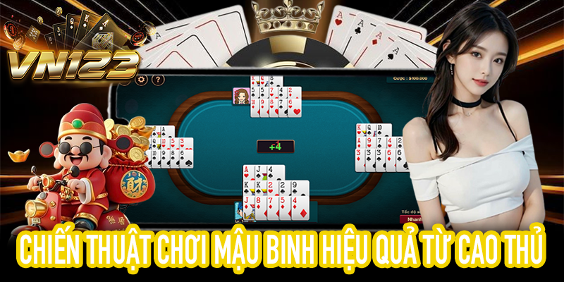 Infographic hướng dẫn chiến thuật chơi Mậu binh hiệu quả: xếp bài, tránh binh lủng và quản lý vốn