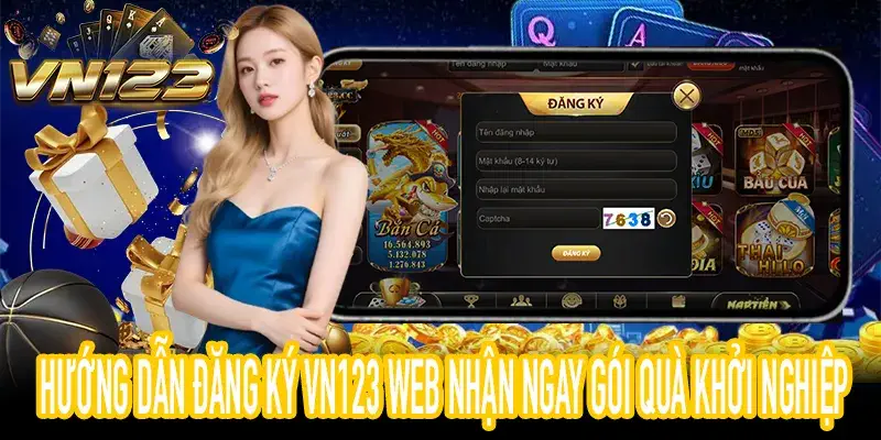 Quy trình đăng ký tài khoản mới nhận thưởng tại VN123 Web